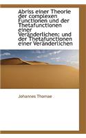 Abriss Einer Theorie Der Complexen Functionen Und Der Thetafunctionen Einer VerÃ¤nderlichen: Und Der