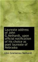 Laureate Address of John G.Neihardt, Upon Official Notification of His Choice as Poet Laureate of Ne