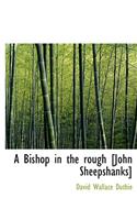 A Bishop in the Rough [John Sheepshanks]