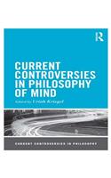 Current Controversies in Philosophy of Mind