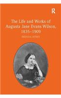 Life and Works of Augusta Jane Evans Wilson, 1835-1909