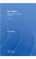 Rig it Right! Maya Animation Rigging Concepts, 2nd edition
