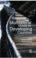 Regional and Multilateral Trade in Developing Countries