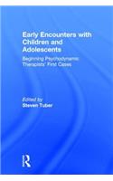 Early Encounters with Children and Adolescents