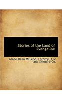 Stories of the Land of Evangeline