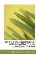 History of the Japan Mission of the Reformed Church in the United States, 1879-1904