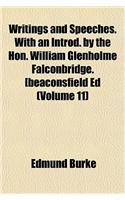 Writings and Speeches. with an Introd. by the Hon. William Glenholme Falconbridge. [Beaconsfield Ed (Volume 11): (English)