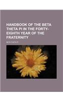 Handbook of the Beta Theta Pi in the Forty-Eighth Year of the Fraternity: (English)