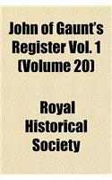 John of Gaunt's Register Vol. 1 (Volume 20): (English)