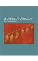 Lectures on Language