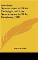 Basedows Naturwissenschaftliche Padagogik Im Lichte Naturwissenschaftlicher Forsehung (1911)