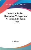 Verzeichniss Der Musikalien-Verlages Von N. Simrock in Berlin (1881)