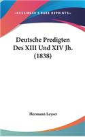 Deutsche Predigten Des XIII Und XIV Jh. (1838)