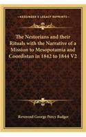 Nestorians and their Rituals with the Narrative of a Mission to Mesopotamia and Coordistan in 1842 to 1844 V2