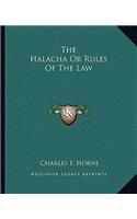 The Halacha Or Rules Of The Law: (English)