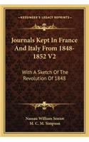 Journals Kept In France And Italy From 1848-1852 V2
