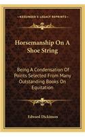 Horsemanship On A Shoe String