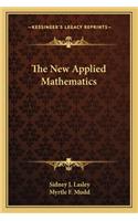 The New Applied Mathematics