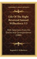 Life of the Right Reverend Samuel Wilberforce V3