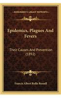 Epidemics, Plagues and Fevers