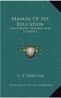 Manual Of Sex Education: For Parents, Teachers And Students