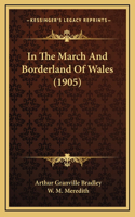In the March and Borderland of Wales (1905)