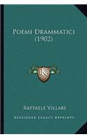 Poemi Drammatici (1902)