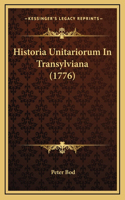 Historia Unitariorum In Transylviana (1776)