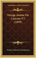Voyage Autour Du Caucase V2 (1839)