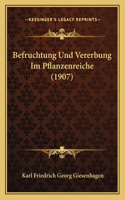 Befruchtung Und Vererbung Im Pflanzenreiche (1907)