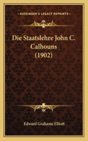 Die Staatslehre John C. Calhouns (1902): (German)