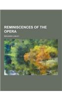 Reminiscences of the Opera