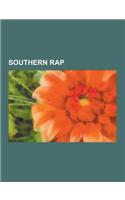 Southern Rap: Ludacris, Lil Wayne, T.I., Lil' Jon, Birdman, Ying Yang Twins, Nelly, Chingy, Paul Wall, Mystikal, Outkast, David Bann