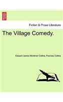 The Village Comedy.