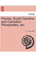 Florida, South Carolina and Canadian Phosphates, Etc.
