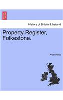 Property Register, Folkestone.: (English)