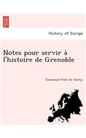 Notes Pour Servir A L'Histoire de Grenoble