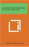 Cardozo and Frontiers of Legal Thinking