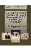 U.S. Supreme Court Transcript of Record Minneapolis, St P & S S M R Co V. Alexander: (English)