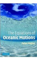 The Equations of Oceanic Motions
