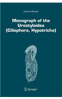 Monograph of the Urostyloidea (Ciliophora, Hypotricha)