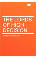 The Lords of High Decision