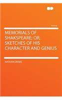 Memorials of Shakspeare; Or, Sketches of His Character and Genius: (English)