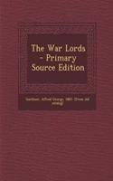 The War Lords - Primary Source Edition