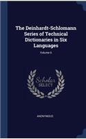 The Deinhardt-Schlomann Series of Technical Dictionaries in Six Languages; Volume 6