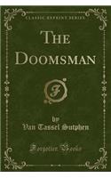 The Doomsman (Classic Reprint): (English)