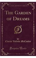 The Garden of Dreams (Classic Reprint)