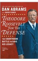 Theodore Roosevelt for the Defense