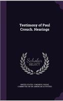 Testimony of Paul Crouch. Hearings