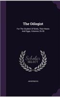 Oölogist: For The Student Of Birds, Their Nests And Eggs, Volumes 26-28(English)